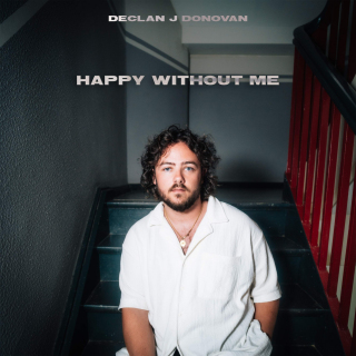 Declan J Donovan - Happy Without Me (Direct Radio Promotions Ltd)