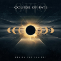 COURSE OF FATE - Behind The Eclipse  (ALL NOIR)